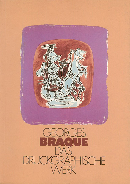“GEORGES BRAQUE DAS DRUCKGRAPHISCHE WERK” 