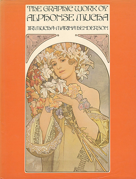 “THE GRAPHIC WORK OF ALPHONSE MUCHA” JIRI MUCHA／MARINA HENDERSON
