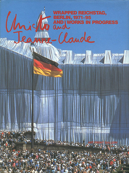 “WRAPPED REICHSTAG、BERLIN、1971-95” 
