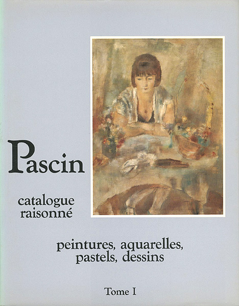 “Pascin Catalogue raisonne” Yves Hemin／Guy Krohg／Klaus Perls／Abel Rambert