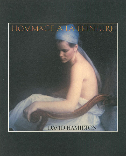 “HOMMAGE A LA PEINTURE” デビッド・ハミルトン