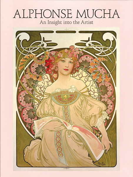 “ALPHONSE MUCHA An Insight into the Artist” 