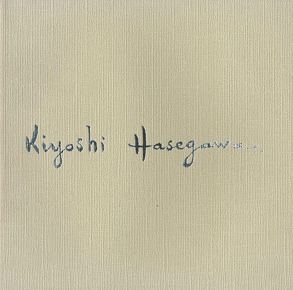 “KIYOSHI HASEGAWA” 