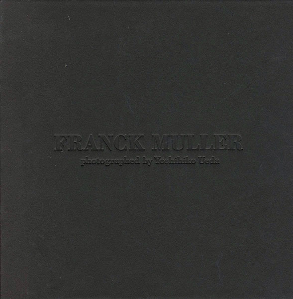 “FRANCK MULLER photographed by Yoshihiko Ueda” 上田義彦写真