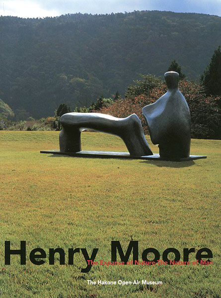 “Henry Moore:The Expanse of Nature-The Nature of Man” 