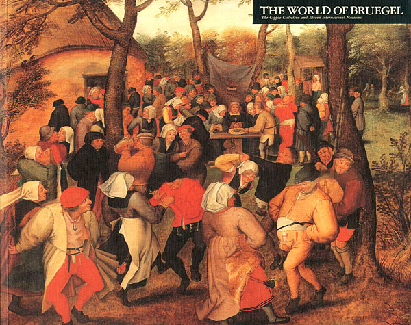 “THE WORLD OF BRUEGEL” 