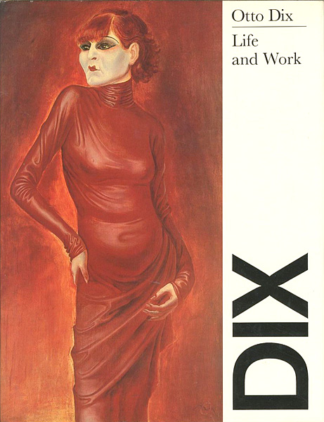 “Otto Dix Life and Work” Fritz Loffler