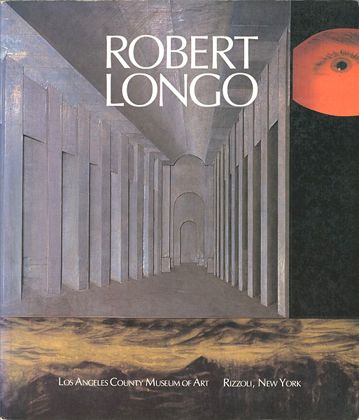 “ROBERT LONGO：LOS ANGELES COUNTY MUSEUM OF ART” 