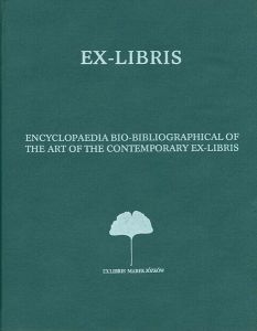 ENCYCLOPAEDIA BIO-BIBLIOGRAPHICAL OF THE ART OF THE CONTEMPORARY EX-LIBRIS