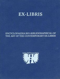 ENCYCLOPAEDIA BIO-BIBLIOGRAPHICAL OF THE ART OF THE CONTEMPORARY EX-LIBRIS