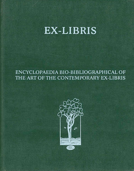 “ENCYCLOPAEDIA BIO-BIBLIOGRAPHICAL OF THE ART OF THE CONTEMPORARY EX-LIBRIS” 