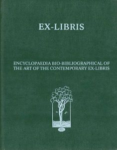 ENCYCLOPAEDIA BIO-BIBLIOGRAPHICAL OF THE ART OF THE CONTEMPORARY EX-LIBRIS