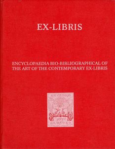 ENCYCLOPAEDIA BIO-BIBLIOGRAPHICAL OF THE ART OF THE CONTEMPORARY EX-LIBRIS
