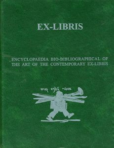 ENCYCLOPAEDIA BIO-BIBLIOGRAPHICAL OF THE ART OF THE CONTEMPORARY EX-LIBRIS