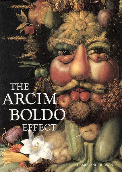 “THE ARCIMBOLDO EFFECT：Transformations of the Face from the Sixteenth to the Twentieth Century” 