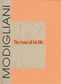 MODIGLIANI：The trace of his li......