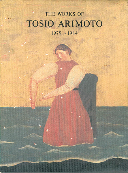 “THE WORKS OF TOSHIO ARIMOTO 1979-1984” 