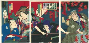 Kunimasa / 新富座十月狂言　鏡山錦もみじ葉 [新富座十月狂言　鏡山錦もみじ葉]